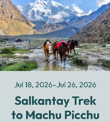 SALKANTAY TREK TO MACHU PICCHU – (8 nights / 9 days)